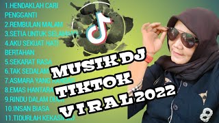 DJ TIKTOK VIRAL 2022 HENDAKLAH CARI PENGGANTI