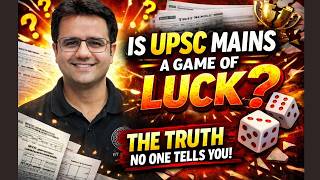 Is UPSC Mains a Game of Luck? The Truth You Need To Hear 😎