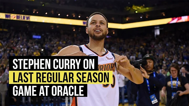 Stephen Curry on Warriors last regular season game at Oracle