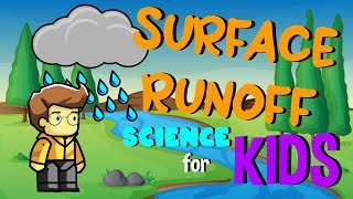 What is Surface Runoff | Water Cycle | Science for Kids