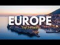 Top 5 Places To Visit In Europe
