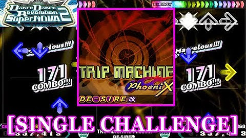 【DDR SN2】 TRIP MACHINE PhoeniX / DE-SIRE改 [SINGLE CHALLENGE] 譜面確認+Clap