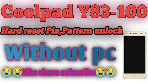 Coolpad y83-100//pattern unlock//pin unlock//No fake videos
