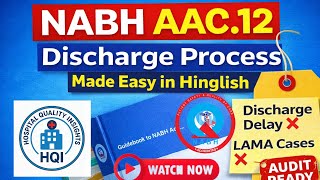 AAC 12 | Discharge Process Made Easy | Audit Ready Guide | Chapter 1 | NABH 6th Edition