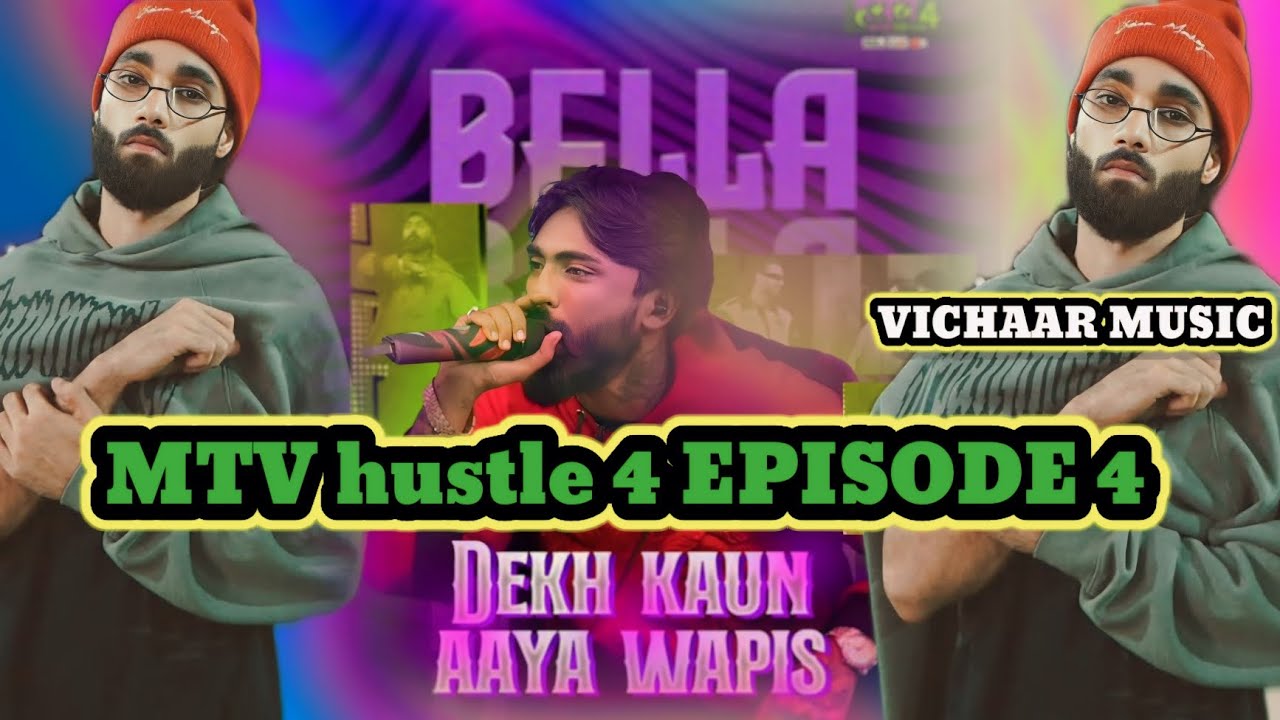 HUSTLE -4 EP. 4 [ REVIEW] BELLA IS BACK |RAP BATTLE | VICHAAR MUSIC IS ...