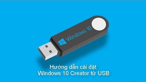 Cài đặt Windows 10 Creator 1703 UEFI-GPT  bằng USB chi tiết và chuẩn