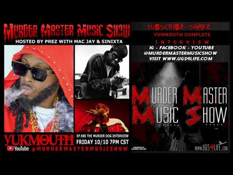 Murder Master Music Show | EP 985 | YUKMOUTH | FULL INTERVIEW