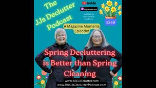 Spring Decluttering is Better than Spring Cleaning, S2E9