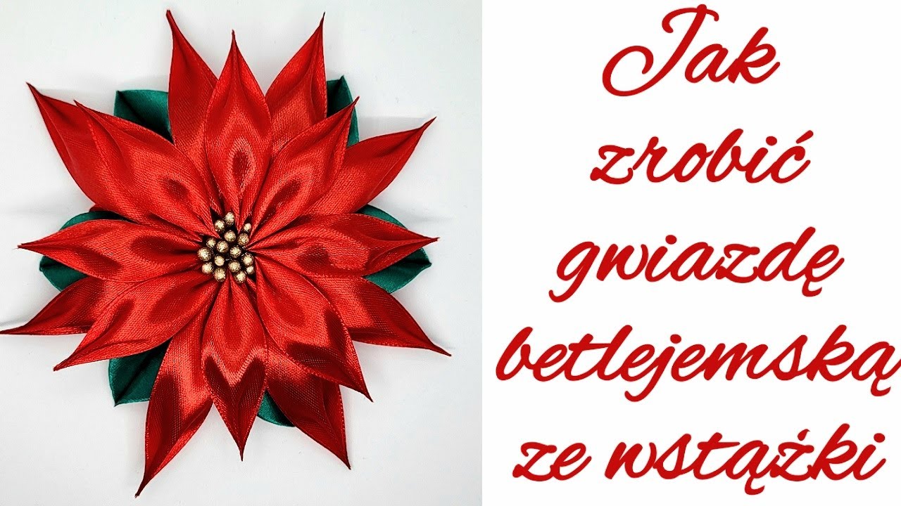 ŁATWA POINSECJA / GWIAZDA BETLEJEMSKA ZE WSTĄŻKI KANZASHI Boże Narodzenie, święta, ribbon, tutorial,