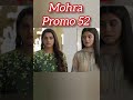 Mohra Episode 52 Promo Teaser 🎬