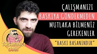 BASKIYA YOLLAMADAN MUTLAKA İZLE! (Matbaa, Baskı Öncesi Bilmeniz Gerekenler)