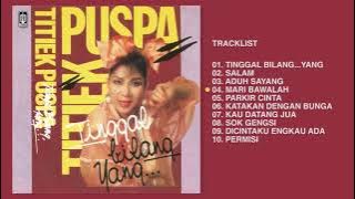 Titiek Puspa - Album Tinggal Bilang Yang | Audio HQ