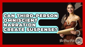 Can Third-Person Omniscient Narration Create Suspense? - The Prose Path