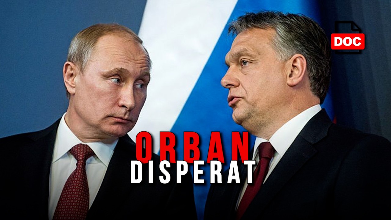Orbán e disperat – va scăpa Europa de calul troian al lui Putin? | DOC