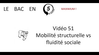 Mobilité Structurelle Vs Fluidité Sociale Le Bac En 5 Minutes Épisode 51