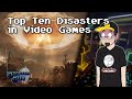 Top Ten Disasters In Video Games - The Quarter Guy