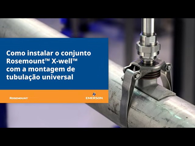 Como instalar a tecnologia Rosemount™ X-well™ com a montagem universal para tubulação