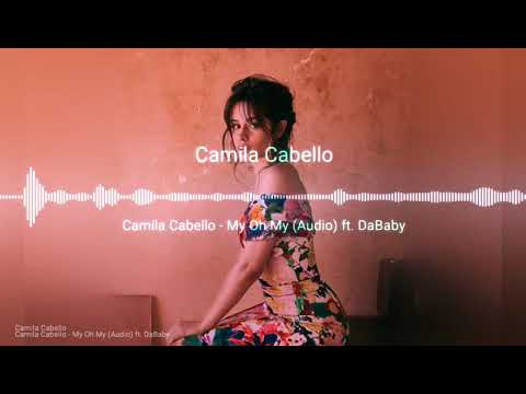 camila-cabello---my-oh-my-(official-music-video)-ft.-dababy---tune-up-audio