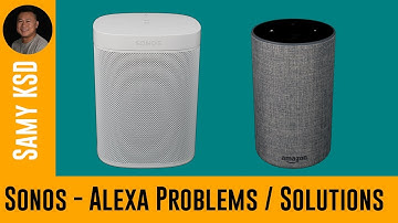 Sonos And Alexa Problems And Solutions