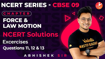 Force and Laws of Motion L6 | Exercises, Questions 11,12 and 13 | CBSE Class 9 Physics NCERT Vedantu