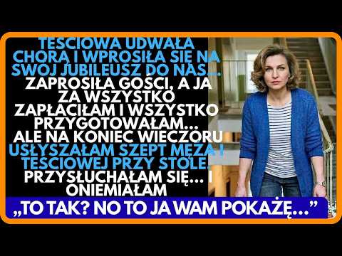 Teściowa UDAWAŁA chorą i wprosiła się na swój jubileusz do nas… a na koniec wieczoru