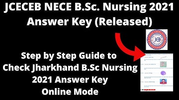 JCECEB NECE B.Sc. Nursing 2021 Answer Key (Released) - How to Check JCECEB NECE 2021 Answer Key