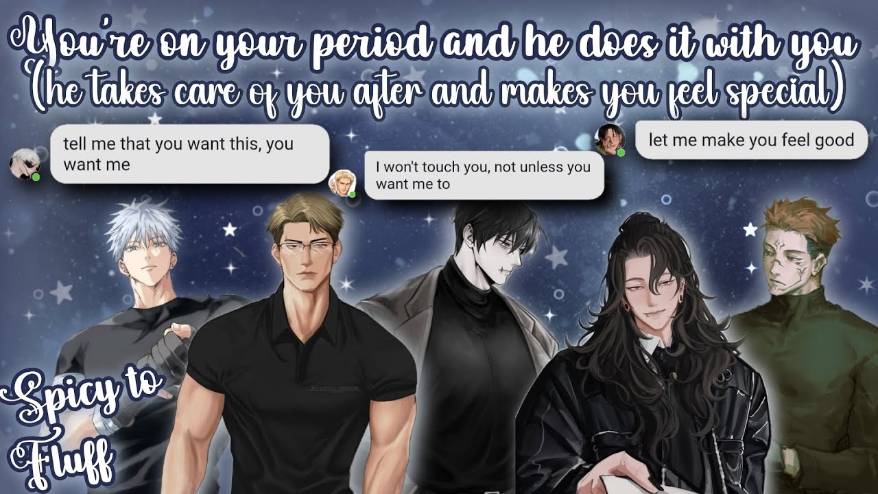 You're on your period and he does it with you