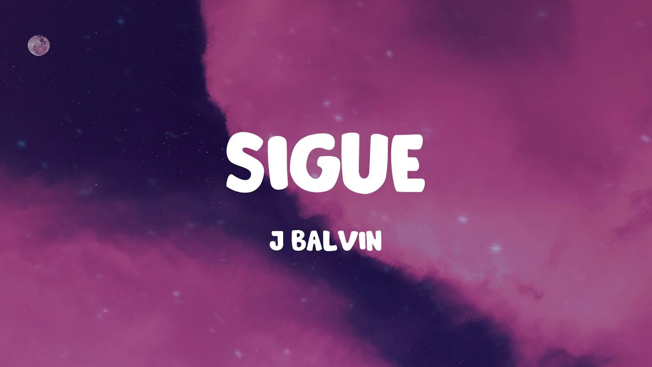 J Balvin Sigue (Lyrics) YouTube