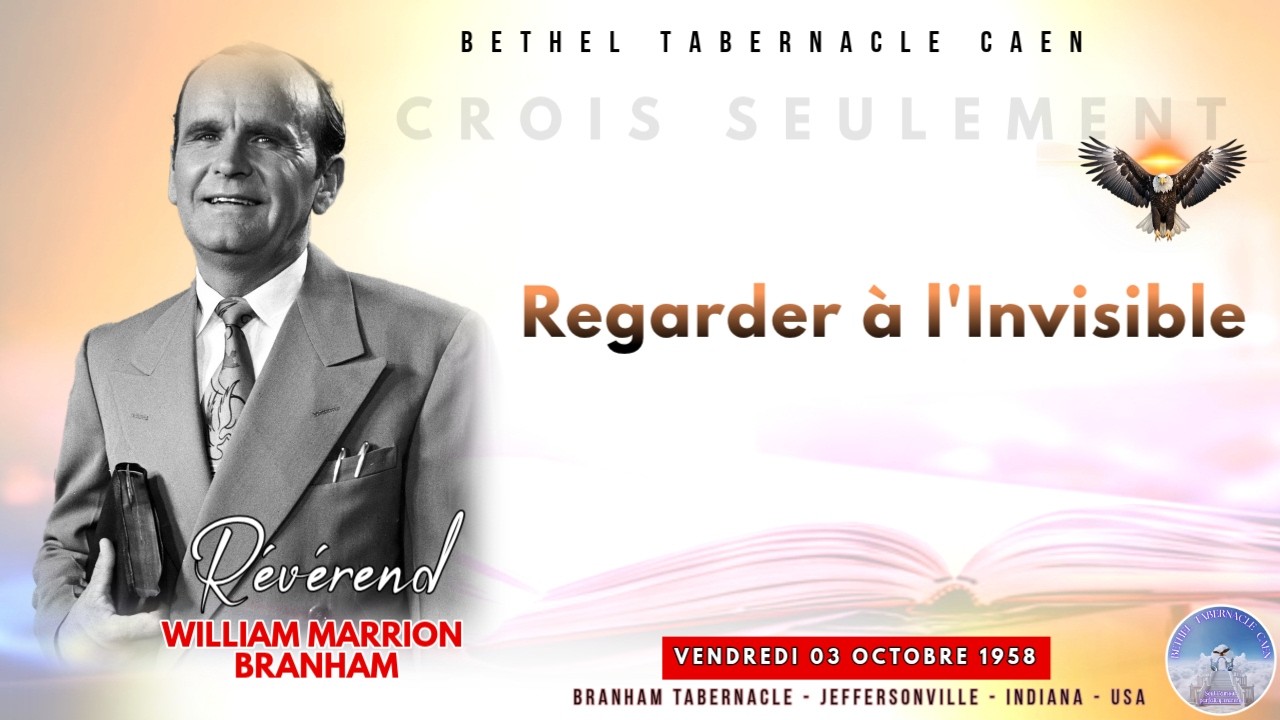 Regarder à l'Invisible - Vendredi 06-03-2026 à Bethel Tabernacle de Caen