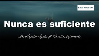 Video thumbnail of "Nunca Es Suficiente - Los Angeles Azules ft Natalia Lafourcade (Letra)"