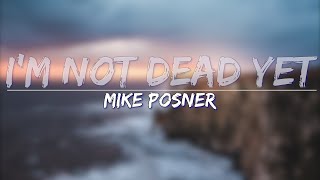 Download Lagu Mike Posner - I'm Not Dead Yet (Clean) (Lyrics) - Full Audio, 4k Video MP3 Download Lagu Mike Posner - I'm Not Dead Yet (Clean) (Lyrics) - Full Audio, 4k Video MP3