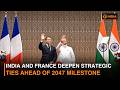 India-France Horizon 2047 Roadmap: A New Era of Strategic Partnership