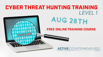 Cyber Threat Hunting Level 1 | Chris Brenton | August 2021
