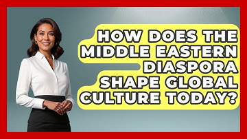 How Does the Middle Eastern Diaspora Shape Global Culture Today? | Middle East Migraters News
