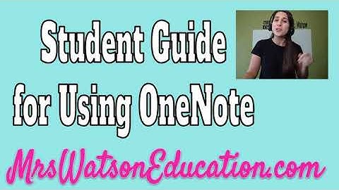 Student Guide for Using OneNote and Completing Assignments