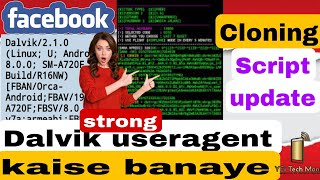 Dalvik Facebook User Agent | File Clone Script Update | How to Create Dalvik User Agent #facebook