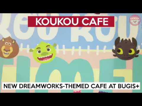 New DreamWorks KouKou Cafe At Bugis+