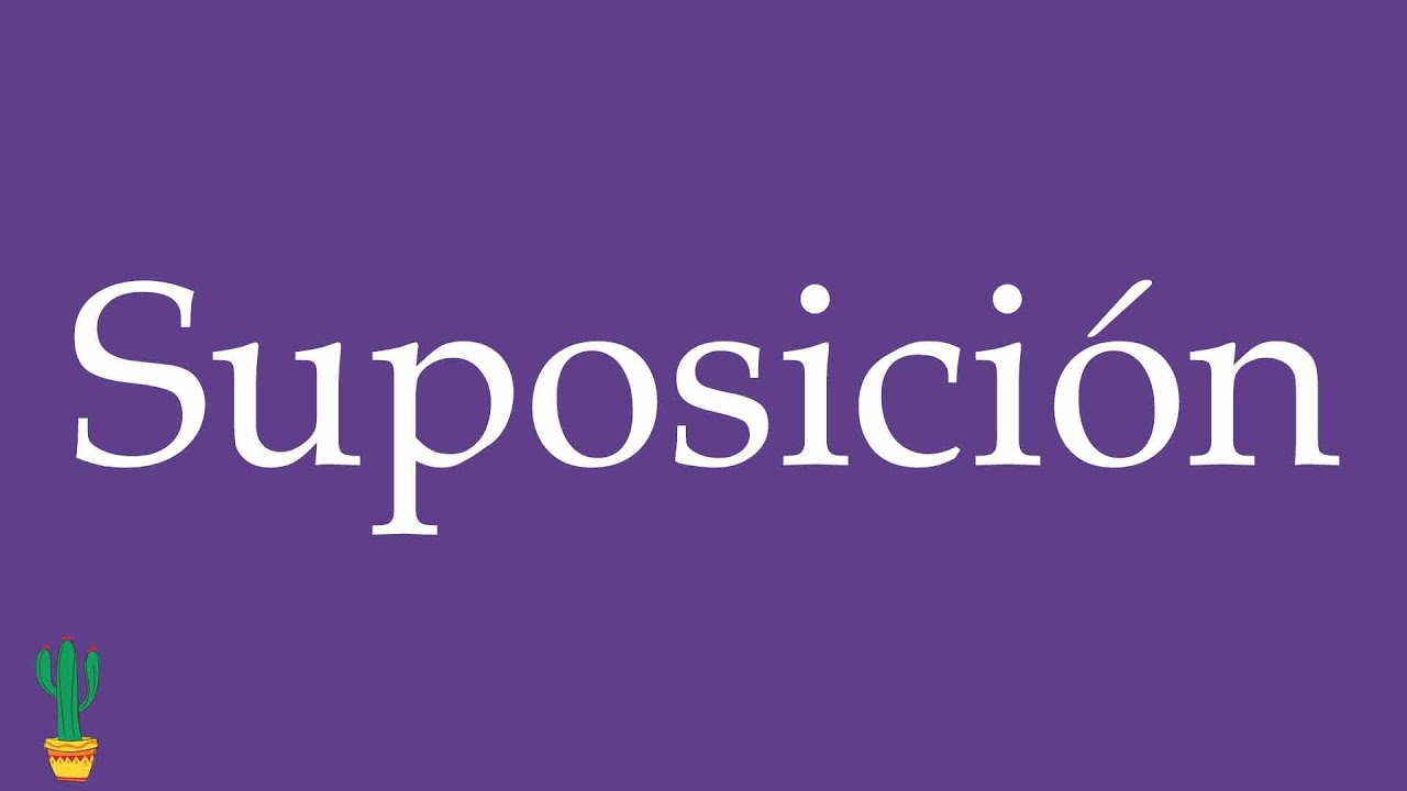How to Pronounce ''Suposición'' (Assumption, Supposition) Correctly in Spanish 🇲🇽