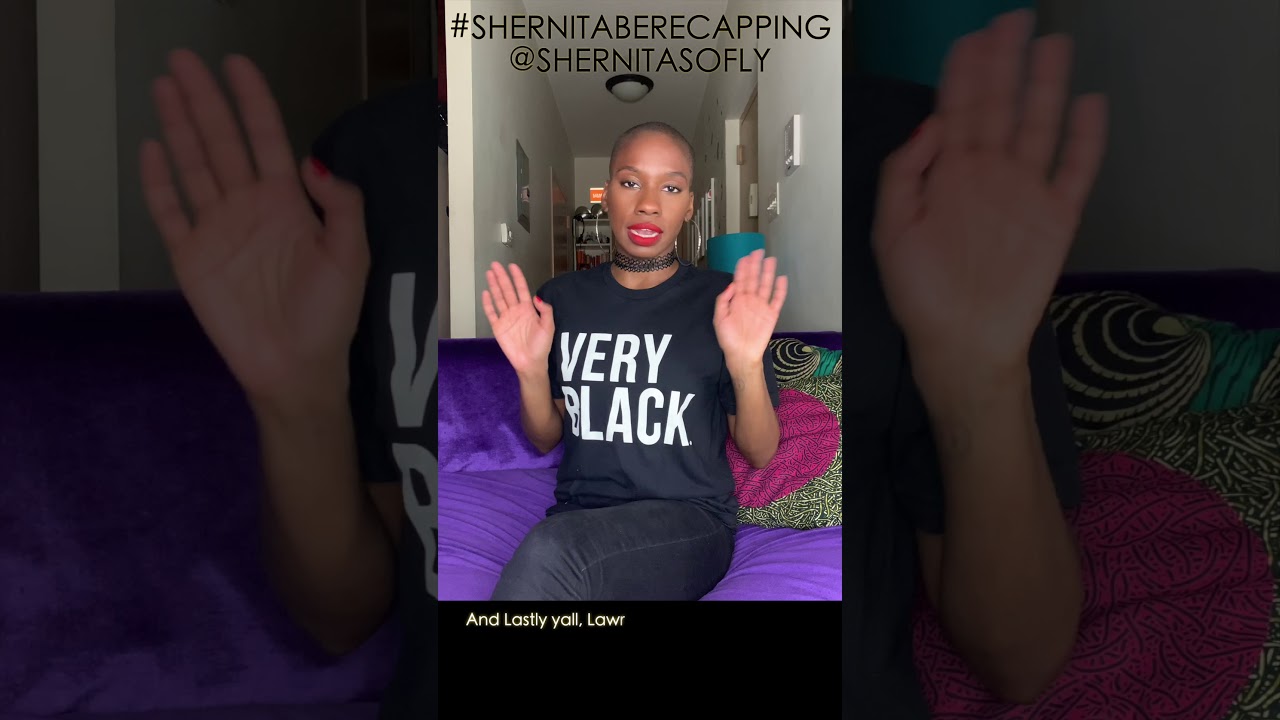 #ShernitaBeRecapping
