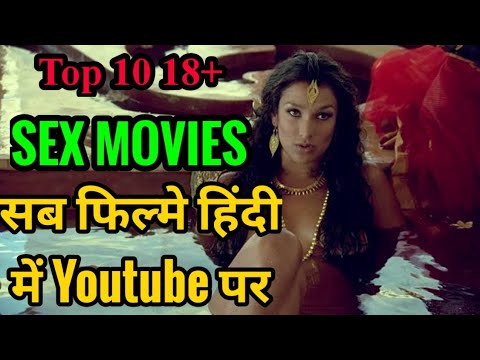 Top 10 Best 18+ Hindi Sex Movies | Top 10 Best 18+ Adult Hindi Movies |  Hindi Porn Movies - YouTube