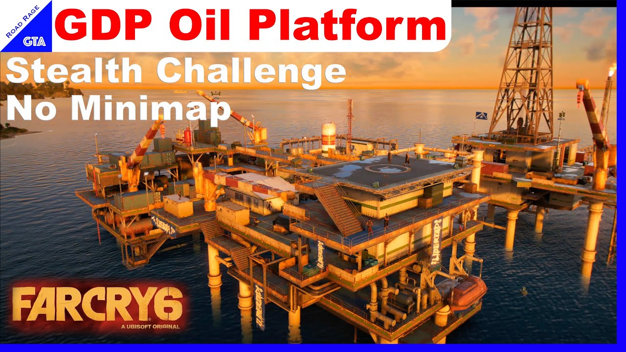 Far Cry 6 Gameplay GDP Oil Platform Stealth Challenge Undetected