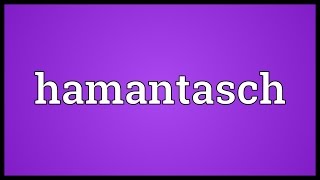 Hamantasch Meaning