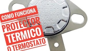 Como funciona un termostato o Protector termico usado en hornos y microondas