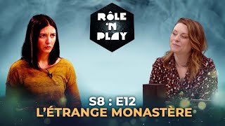 L'étrange monastère - Rôle'n Play - S8:E12