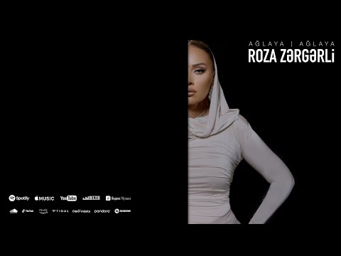 Roza Zərgərli - Ağlaya-Ağlaya