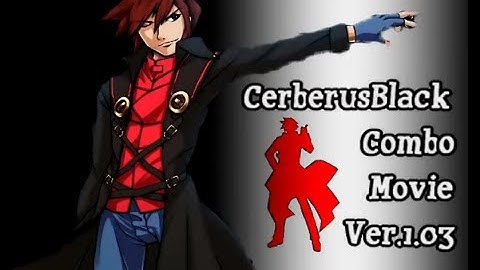 [Chaos Code NSC] Cerberus Combo Movie / ver.1.03