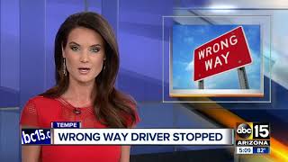 Wrong way driver stopped and arrested in Tempe