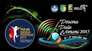Pesona Palu Nomoni II \u0026 Pekan Budaya Indonesia III 22-27 September 2017