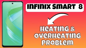 Heating & Overheating Problem infinix Smart 8 || How to solve Heating & Overheating issues