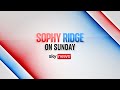 Watch live: Sophy Ridge on Sunday